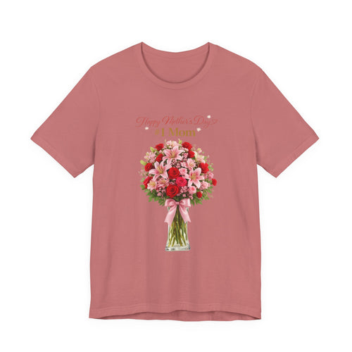 Happy Mother’s Day #1 Mom Bouquet Tee™ Mother’s Day Gift for Mom | AstuTees™ Original